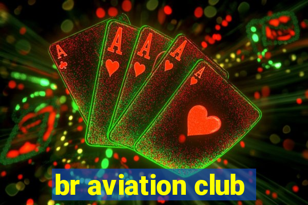 br aviation club